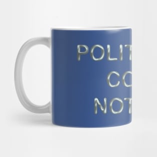 Politeness costs nothing Mug
